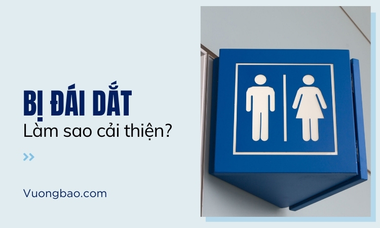 Bị đái dắt phải làm sao để cải thiện nhanh?